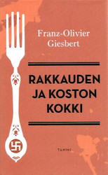 Giesbert, Franz-Olivier: Rakkauden ja koston kokki