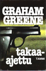 Greene, Graham: Takaa-ajettu 