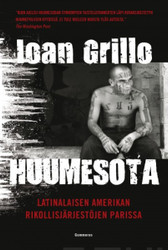 Grillo, Ioan: Huumesota: Latinalaisen Amerikan rikollisjärjestöjen parissa