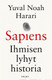 Harari, Yuval Noah: Sapiens : ihmisen lyhyt historia 