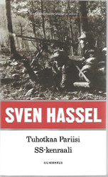 Hassel, Sven: Tuhotkaa Pariisi ; SS-kenraali 