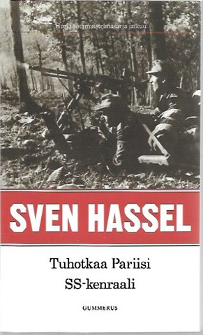 Hassel, Sven: Tuhotkaa Pariisi ; SS-kenraali 