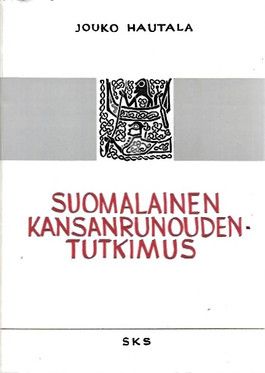 Hautala, Jouko: Suomalainen kansanrunoudentutkimus