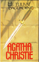 Christie, Agatha: He tulivat Bagdadiin