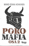Heikkinen, Mikko-Pekka: Poromafia. Osa 2
