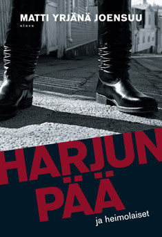 Joensuu, Matti Yrjänä: Harjunpää ja heimolaiset