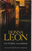 Leon, Donna: Hetken huumaa