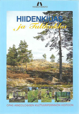 Tiitinen, Teija (toim.): Hiidenkiuas ja tulikukka : opas arkeolog...