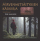 Malinen, Jere (toim.): Hirvenmetsästyksen käsikirja
