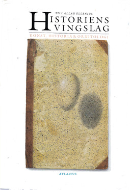 Brander Jonsson, Hedvig er al. (red.): Historiens vingslag : konst, historia & ornitologi