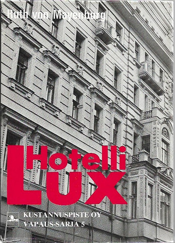 Mayenburg, Ruth von: Hotelli Lux 