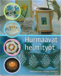 Tiina Karttunen; Riikka Santonen: Hurmaavat helmityöt