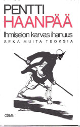 Haanpää, Pentti: Kootut teokset. 5, Ihmiselon karvas ihanuus ja muita teoksia