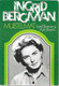 Ingrid Bergman; Alan Burgess: Ingrid Bergman - muistelmat