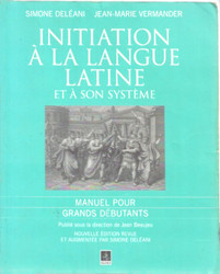 Deléani, Simone & Vermander, Jean-Marie: Initiation à la langue latine ...