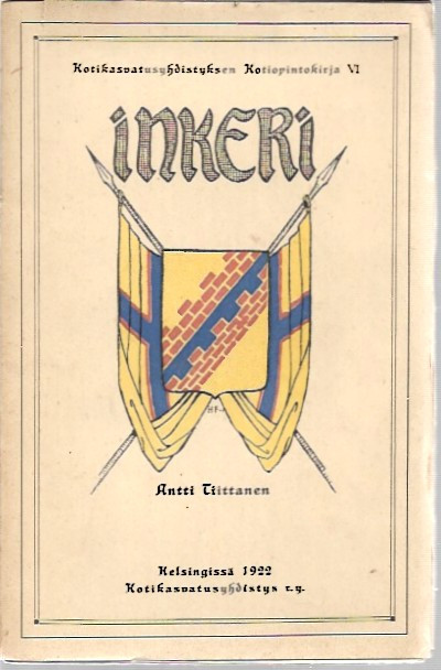 Tiittanen, Antti: Inkeri - Yleissilmäys