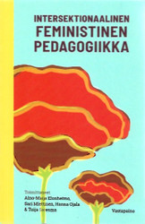 Elonheimo, Aino-Maija et al. (toim.): Intersektionaalinen feministinen pedagogiikka