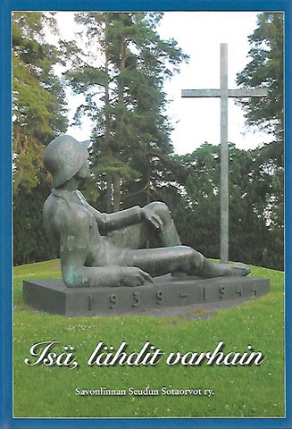 Seppä-Savolainen, Anna-Liisa et al: Isä, lähdit varhain
