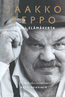 Heikkinen, Antti: Jaakko Teppo - Suuri elämäkerta - Multakurkun muistelmia