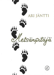 Jäntti, Ari: Metsänpitäjä : runoja