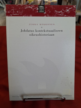 Kekkonen, Jukka: Johdatus kontekstuaaliseen oikeushistoriaan