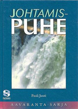 Juuti Pauli: Johtamispuhe