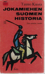 Kuosa, Tauno: Jokamiehen Suomen historia 1-4 WSOY:n taskukirjat 29-32