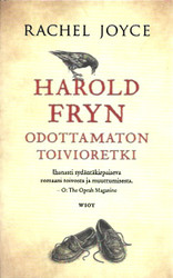Joyce, Rachel: Harold Fryn odottamaton toivioretki
