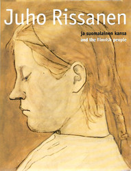 Juho Rissanen ja suomalainen kansa = Juho Rissanen and the Finnish people