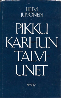 Juvonen, Helvi: Pikku Karhun talviunet - Sadut ja sadun matka