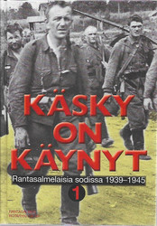 Vainio, Marjut (toim.): Rantasalmelaisia sodissa 1939-1945.  Käsky on käynyt I-II,