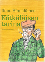 Hämäläinen, Simo: Kätkäläisen tarina : kolme romaania