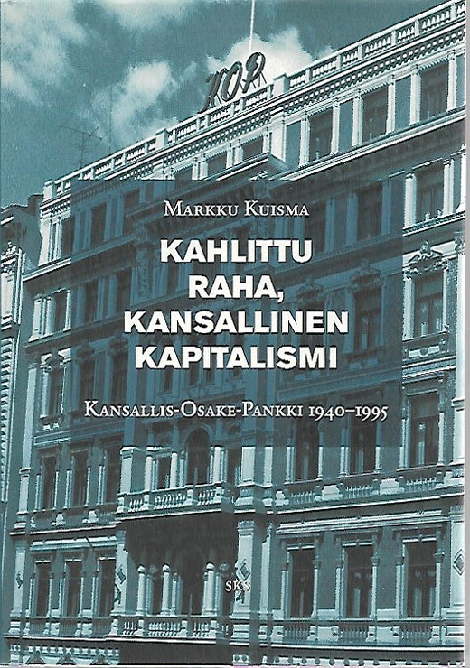 Kuisma Markku: Kahlittu raha, kansallinen kapitalismi