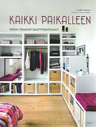 Fremont Cyrille: Kaikki paikalleen - Kodin toimivat säilytysratkaisut