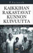 Sainath, P.: Kaikkihan rakastavat kunnon kuivuutta - Tarinoita todellisesta Intiasta