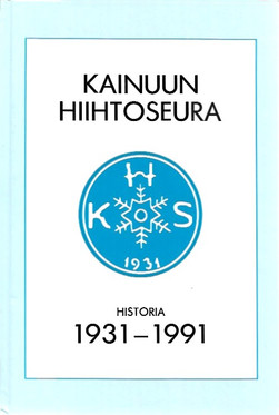 Kyllönen, Sulo: Kainuun hiihtoseura - historia 1931-1991