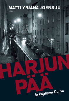 Joensuu, Matti Yrjänä: Harjunpää ja kapteeni Karhu