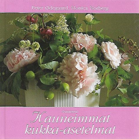 Ödegaard Peter: Kauneimmat kukka-asetelmat