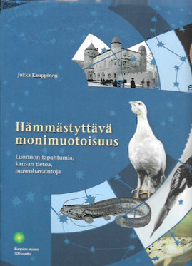 Kauppinen, Jukka: Hämmästyttävä monimuotoisuus : luonnon tapahtumi...