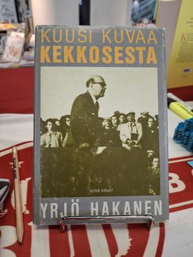 Hakanen, Yrjö: Kuusi kuvaa kekkosesta