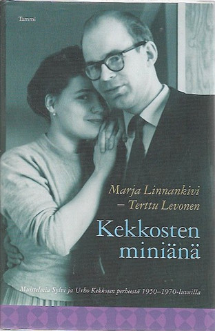 Linnankivi, Marja & Levonen, Terttu: Kekkosten miniänä : muistelmi...
