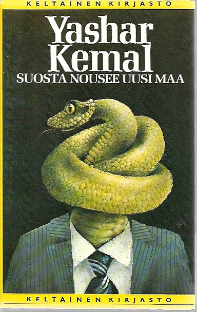 Kemal, Yashar: Suosta nousee uusi maa
