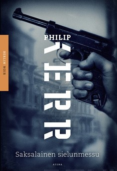 Kerr, Philip: Saksalainen sielunmessu 