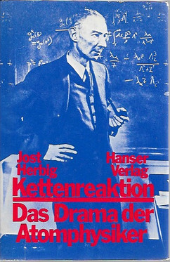Herbig, Jost: Kettenreaktion, Das Drama der Atomphysiker