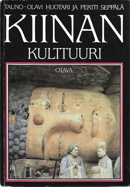 Huotari, Tauno-Olavi & Seppälä, Pertti: Kiinan kulttuuri