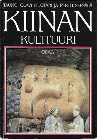 Huotari, Tauno-Olavi & Seppälä, Pertti: Kiinan kulttuuri