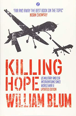Blum, William: Killing Hope : US Military and CIA Interventions Since World War II