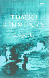 Kinnunen, Tommi: Lopotti : romaani