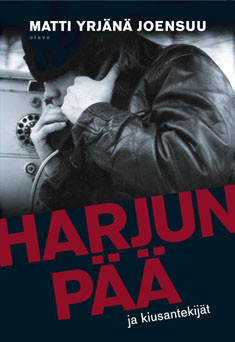 Joensuu, Matti Yrjänä: Harjunpää ja kiusantekijät
