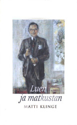 Klinge, Matti: Luen ja matkustan : päiväkirjastani 2000-2001